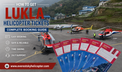 How to Get Lukla Helicopter Tickets
